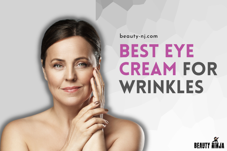Best Eye Creams for Wrinkles Beauty Ninja