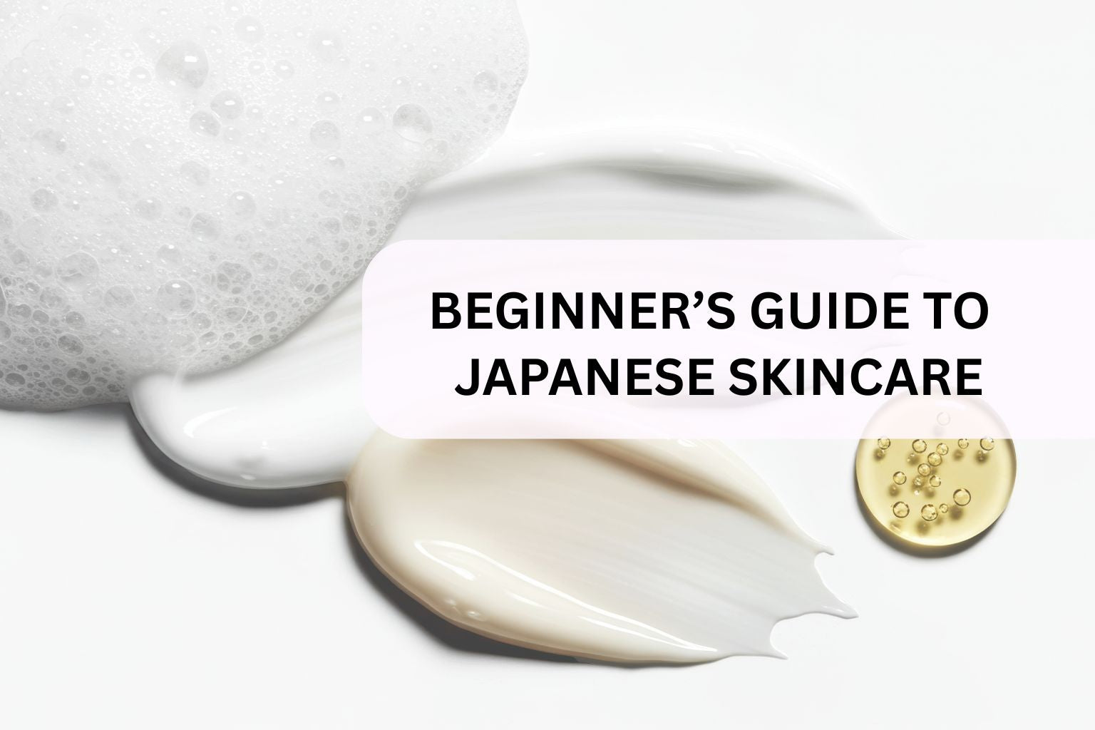 beginner's guide to japanese skincare