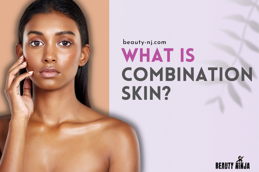 What is Combination Skin?