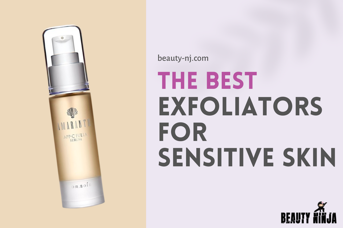 The Best Exfoliators for Sensitive Skin