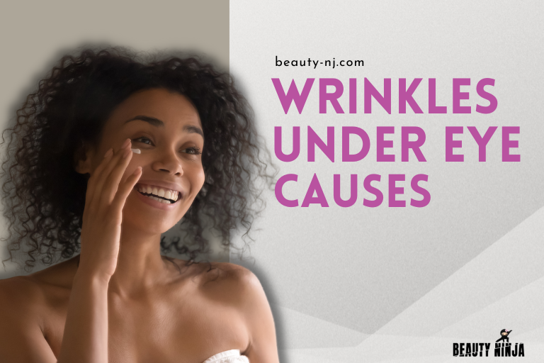 Wrinkles Under Eyes Causes