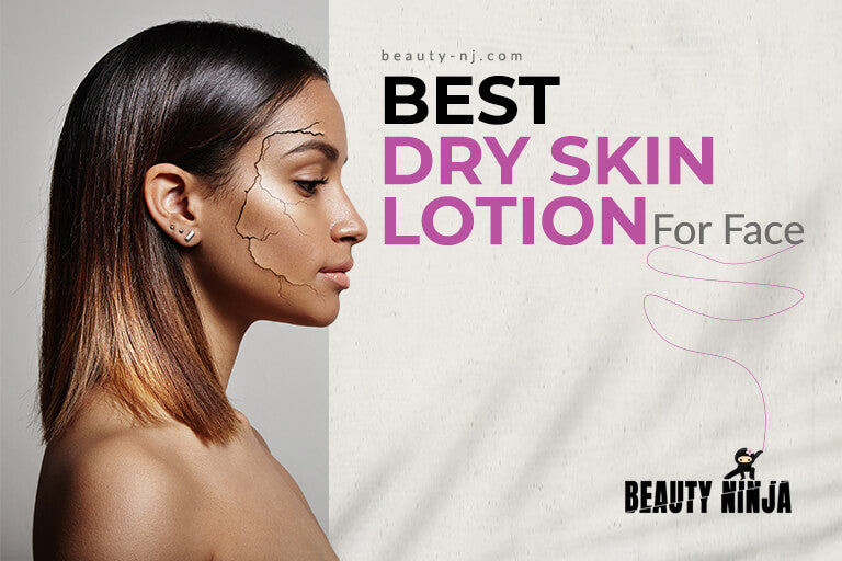 Best Dry Skin Lotion for Face